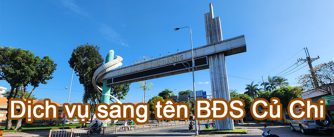 Dịch vụ sang tên sổ đỏ sổ hồng nhà đất Củ Chi.jpg